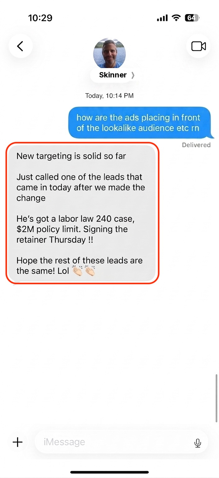 iMessage screenshot from Skinner: new targeting is solid, just called a lead with a labor law 240 case, $2M policy limit, signing the retainer Thursday